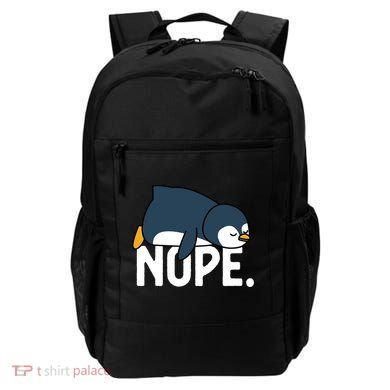  Nope Relaxed Not Today Funny Lazy Penguin Meme Backpack