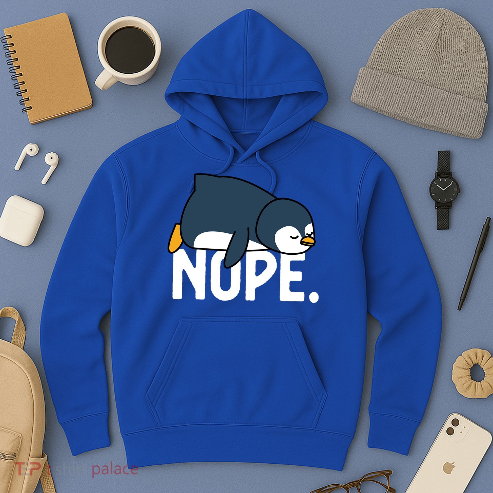  Nope Relaxed Not Today Funny Lazy Penguin Meme Hoodie
