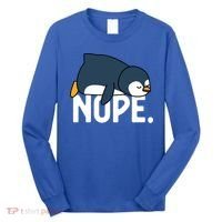  Nope Relaxed Not Today Funny Lazy Penguin Meme Long Sleeve Shirt thumb 0