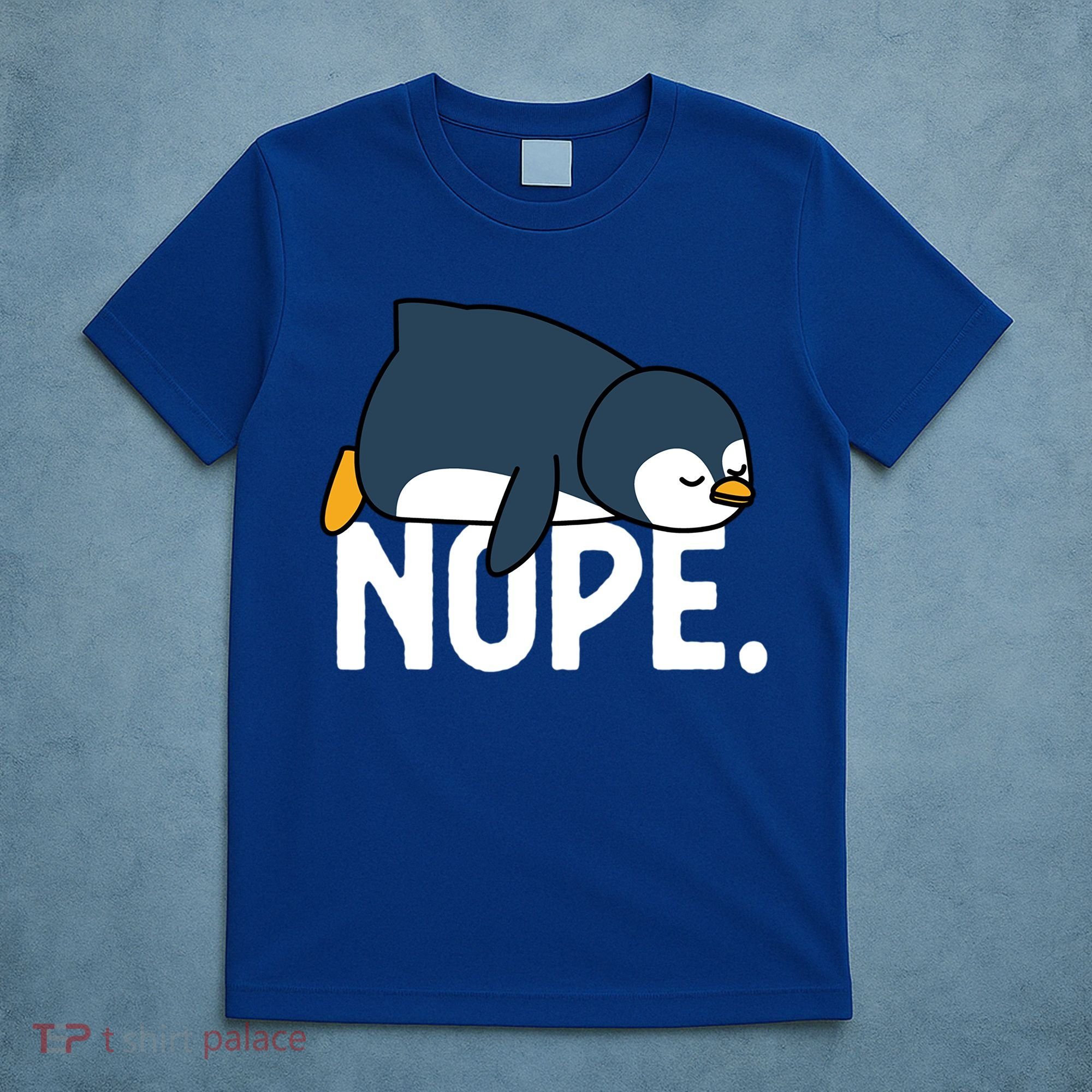  Nope Relaxed Not Today Funny Lazy Penguin Meme T-Shirt