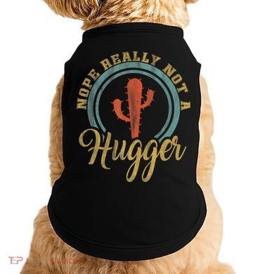 Nope Really Not A Hugger Cactus Funny Sarcastic Meme Idea Doggie Tank