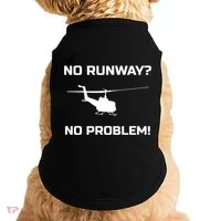 No Runway No Problem Funny Helicopter Pilot Doggie Tank thumb 0