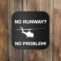 No Runway No Problem Funny Helicopter Pilot Coaster thumb 0