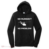 No Runway No Problem Funny Helicopter Pilot Women's Hoodie thumb 0
