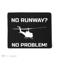 No Runway No Problem Funny Helicopter Pilot Mousepad thumb 0