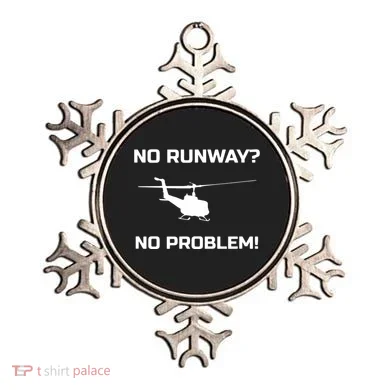 No Runway No Problem Funny Helicopter Pilot Ornament