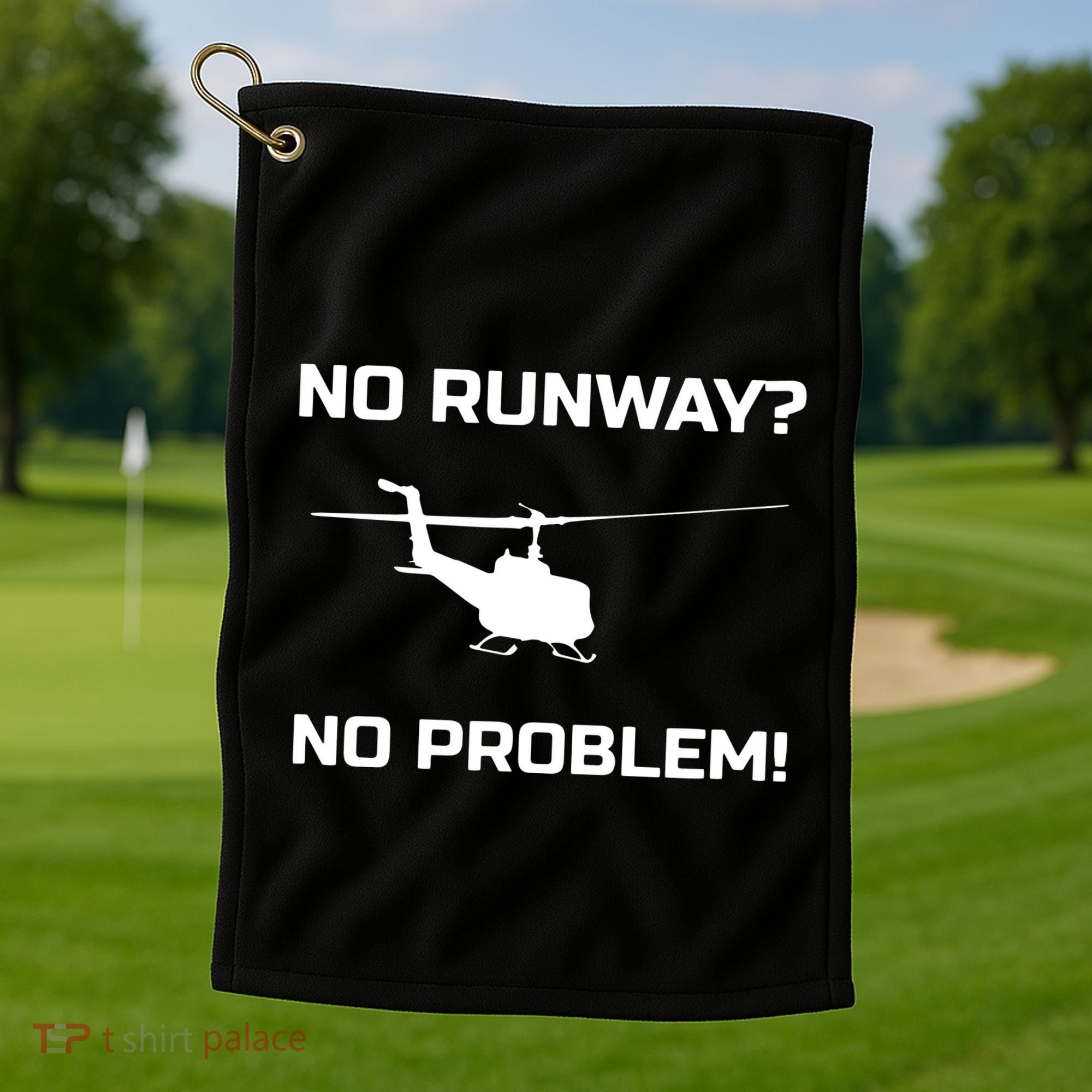 No Runway No Problem Funny Helicopter Pilot Golf Towel
