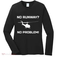 No Runway No Problem Funny Helicopter Pilot Women's Long Sleeve Shirt thumb 0