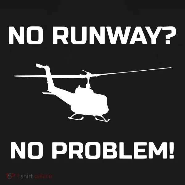 No Runway No Problem Funny Helicopter Pilot Women's Long Sleeve Shirt