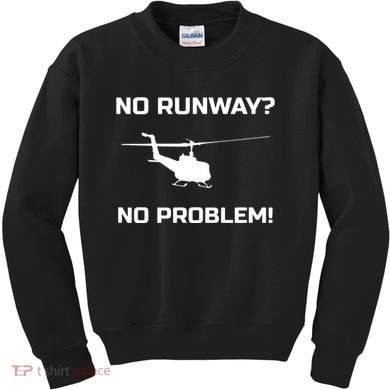 No Runway No Problem Funny Helicopter Pilot Kids Sweatshirt