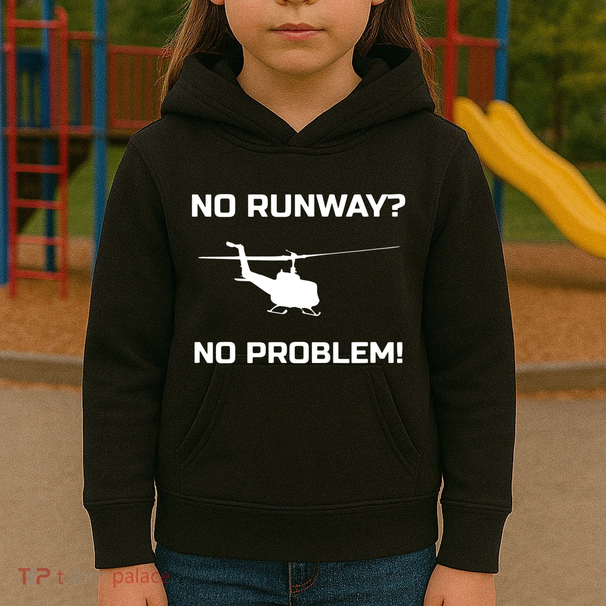 No Runway No Problem Funny Helicopter Pilot Kids Hoodie