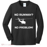 No Runway No Problem Funny Helicopter Pilot Kids Long Sleeve Shirt thumb 0