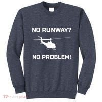 No Runway No Problem Funny Helicopter Pilot Sweatshirt thumb 0