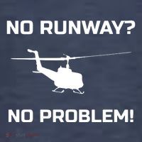No Runway No Problem Funny Helicopter Pilot T-Shirt thumb 5
