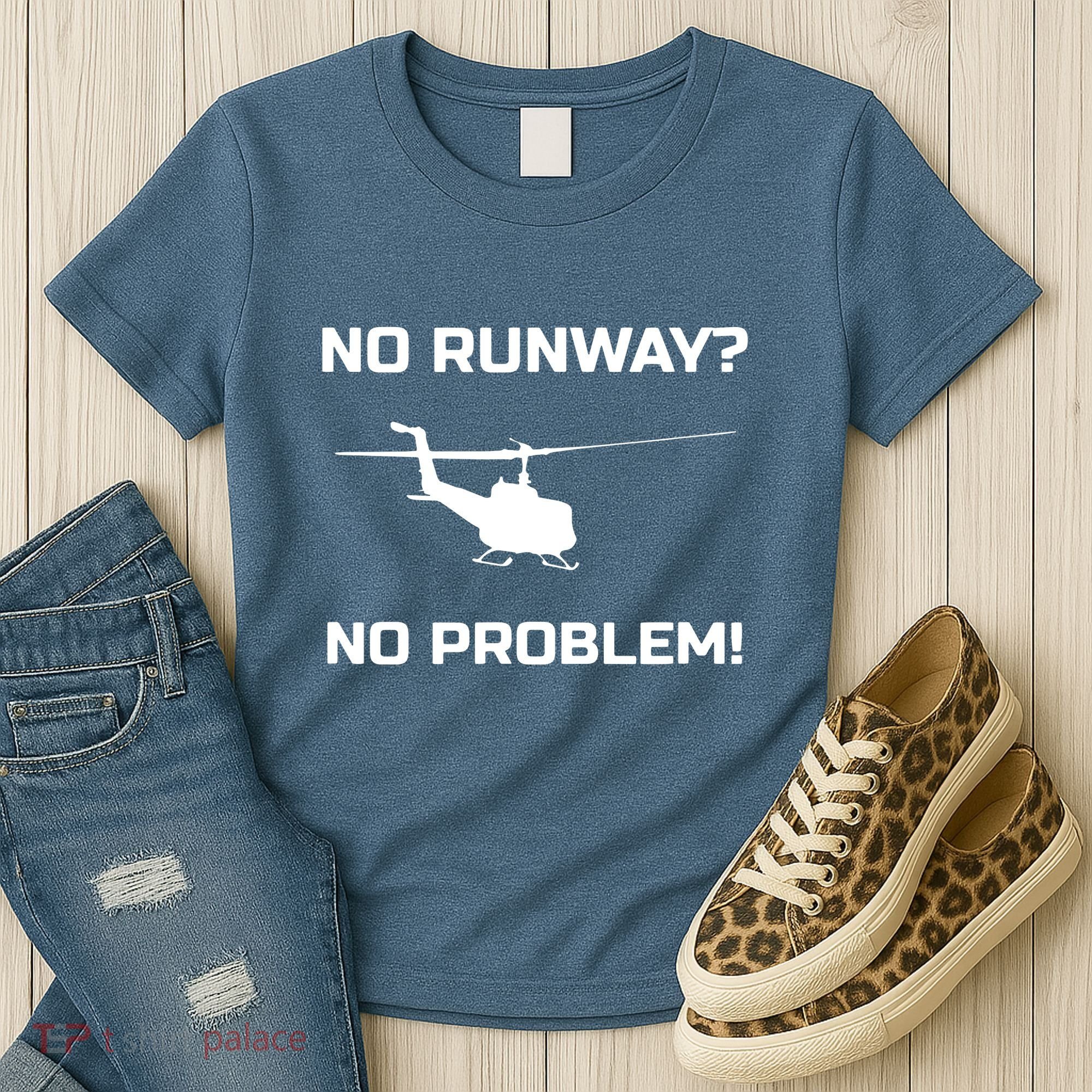 No Runway No Problem Funny Helicopter Pilot Women's T-Shirt