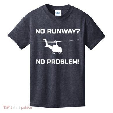No Runway No Problem Funny Helicopter Pilot Kids T-Shirt