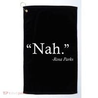 Nah Rosa Parks Quote Golf Towel thumb 0