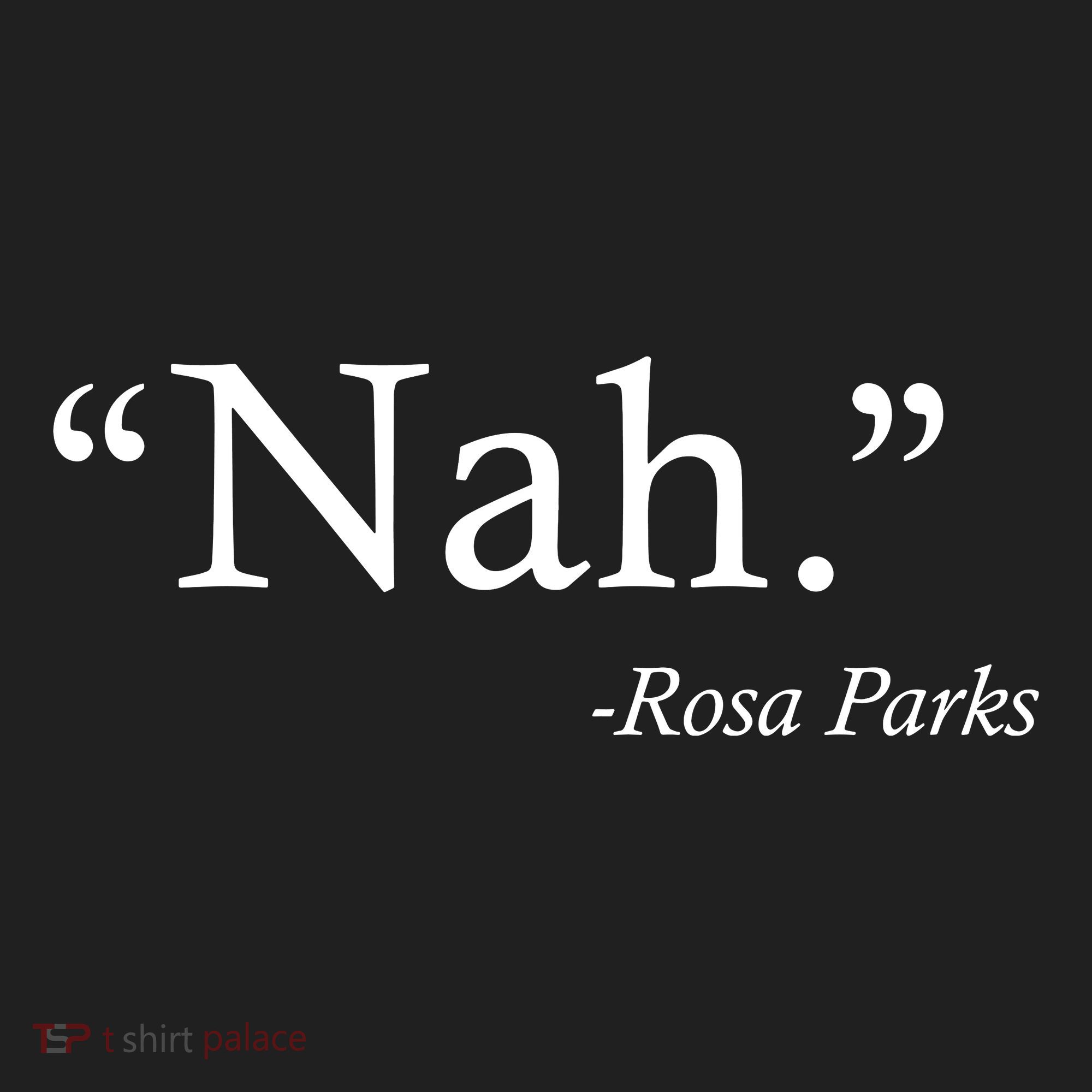 Nah Rosa Parks Quote Golf Towel