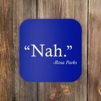 Nah Rosa Parks Quote Coaster thumb 0