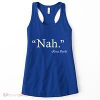 Nah Rosa Parks Quote Women's Tank Top thumb 0