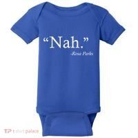 Nah Rosa Parks Quote Baby Bodysuit thumb 0