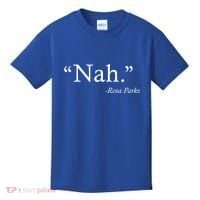 Nah Rosa Parks Quote Kids T-Shirt thumb 0