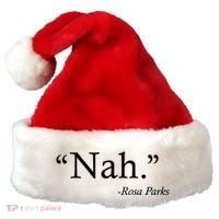 Nah Rosa Parks Quote Santa Hat thumb 0