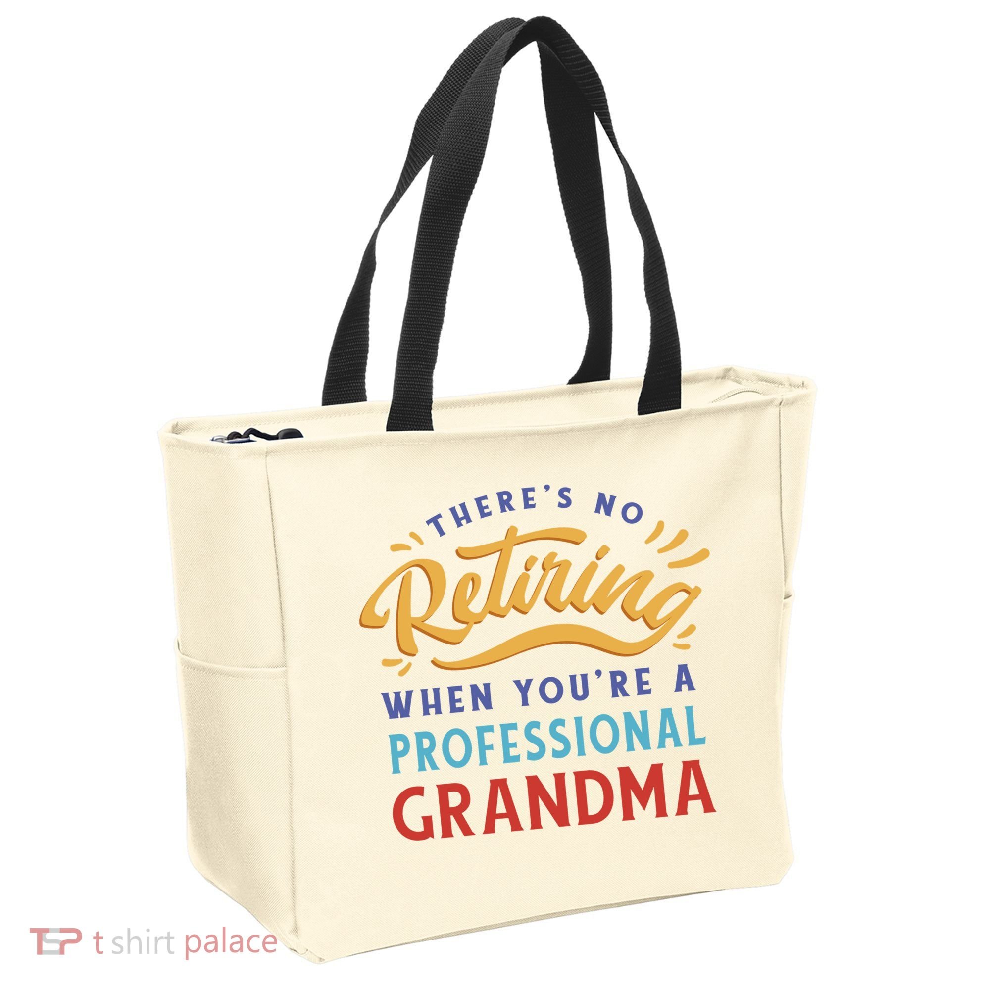 No Retiring Professional Grandma Funny Gift Tote Bag