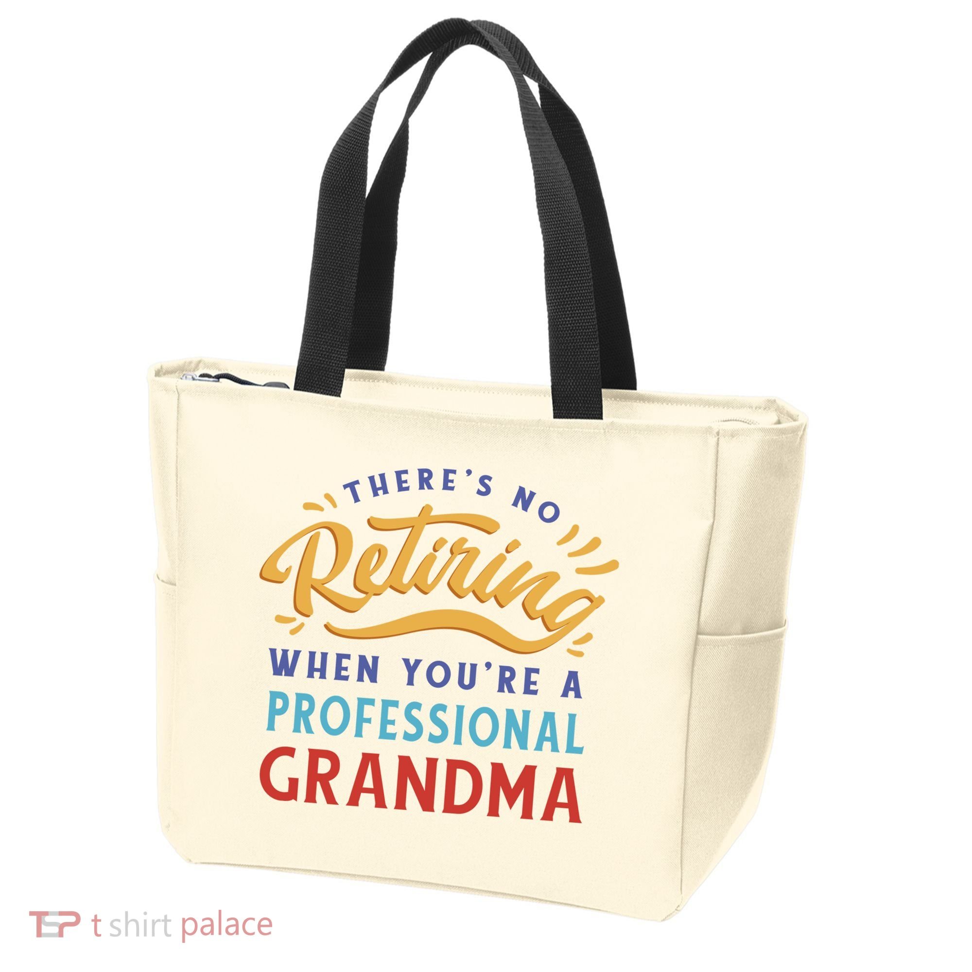No Retiring Professional Grandma Funny Gift Tote Bag