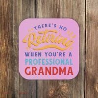 No Retiring Professional Grandma Funny Gift Coaster thumb 0