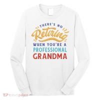 No Retiring Professional Grandma Funny Gift Long Sleeve Shirt thumb 0