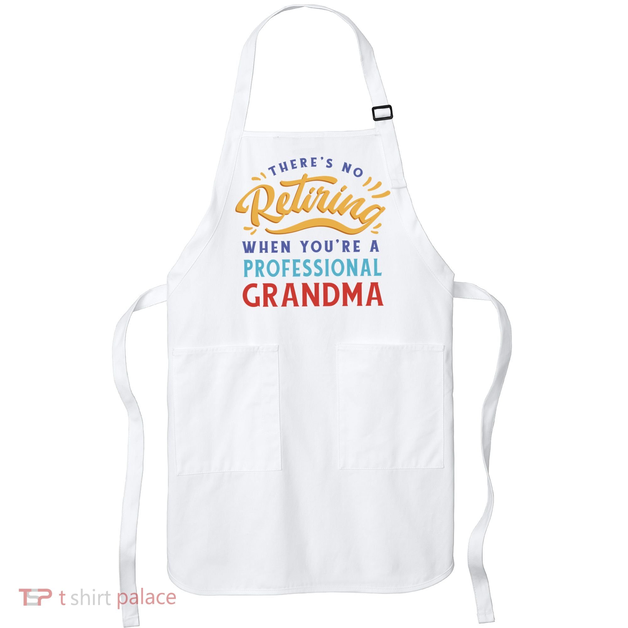 No Retiring Professional Grandma Funny Gift Apron