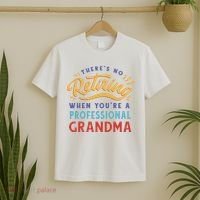 No Retiring Professional Grandma Funny Gift T-Shirt thumb 2
