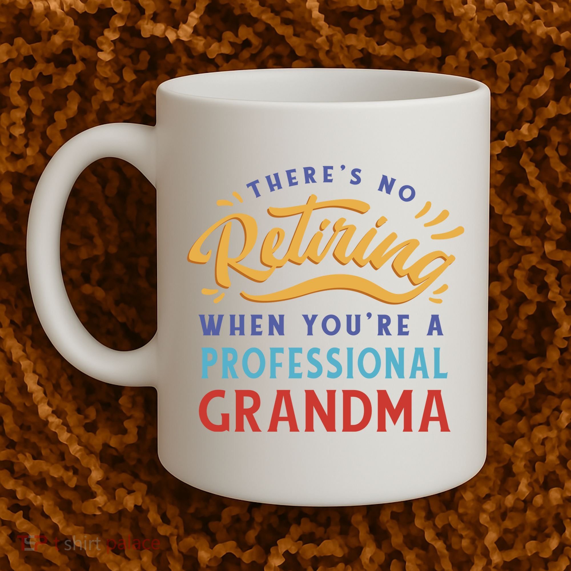 No Retiring Professional Grandma Funny Gift Coffee Mug