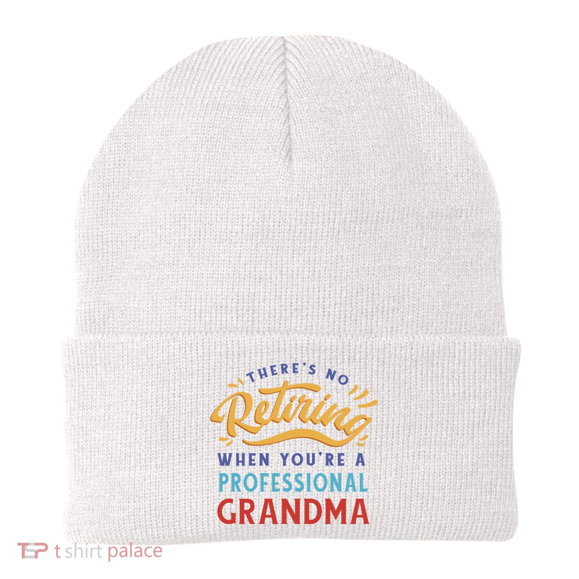 No Retiring Professional Grandma Funny Gift Beanie