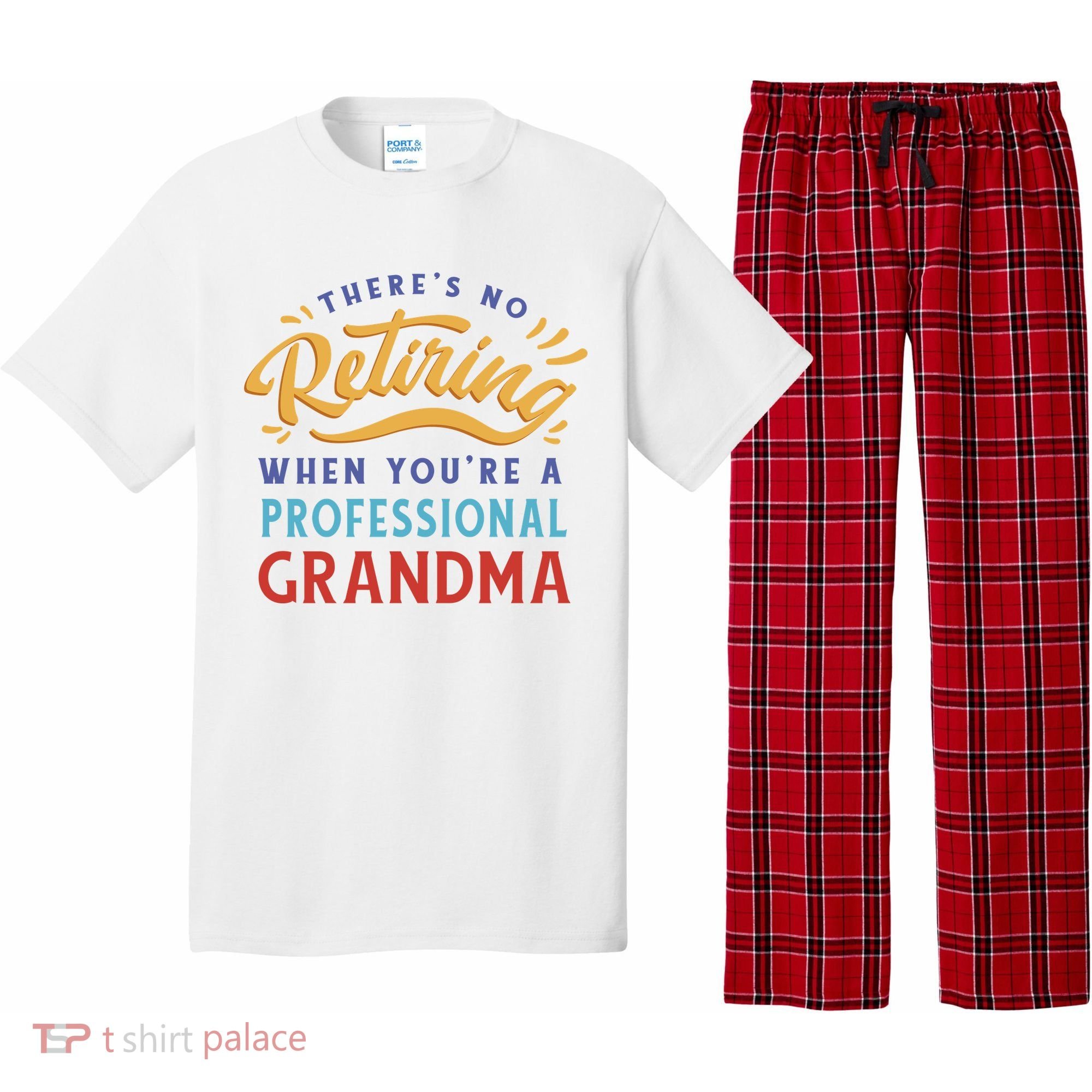 No Retiring Professional Grandma Funny Gift Pajama Set