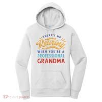 No Retiring Professional Grandma Funny Gift Women's Hoodie thumb 0
