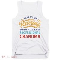 No Retiring Professional Grandma Funny Gift Tank Top thumb 0