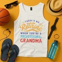 No Retiring Professional Grandma Funny Gift Tank Top thumb 4