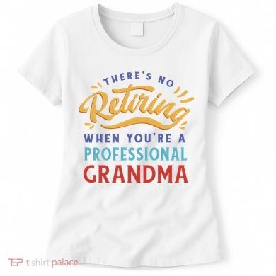 No Retiring Professional Grandma Funny Gift Women's T-Shirt