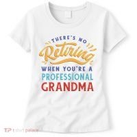 No Retiring Professional Grandma Funny Gift Women's T-Shirt thumb 0