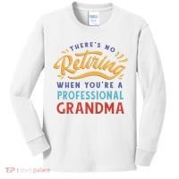 No Retiring Professional Grandma Funny Gift Kids Long Sleeve Shirt thumb 0