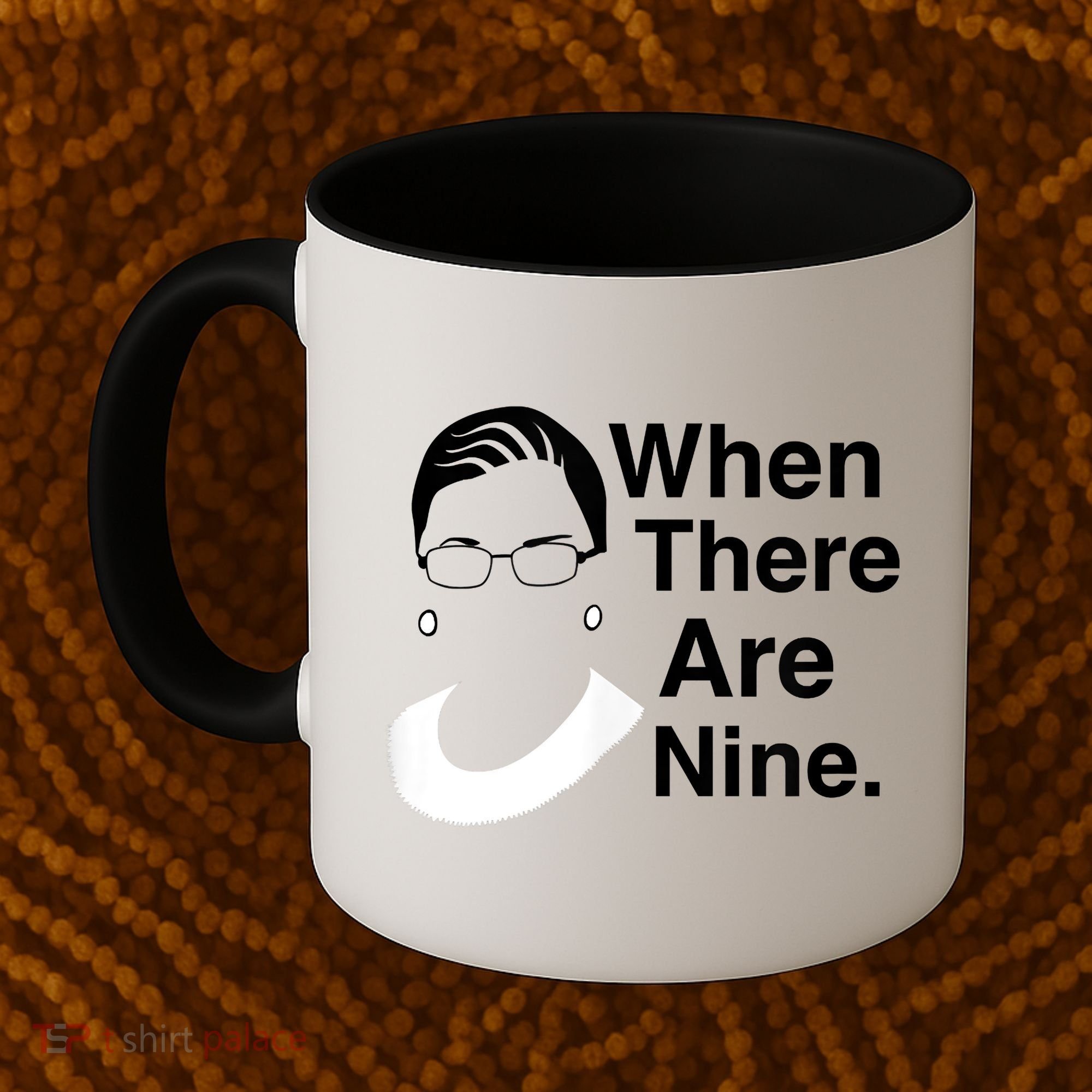 Notorious RBG Ruth Bader Ginsburg When There Are Nine Coffee Mug