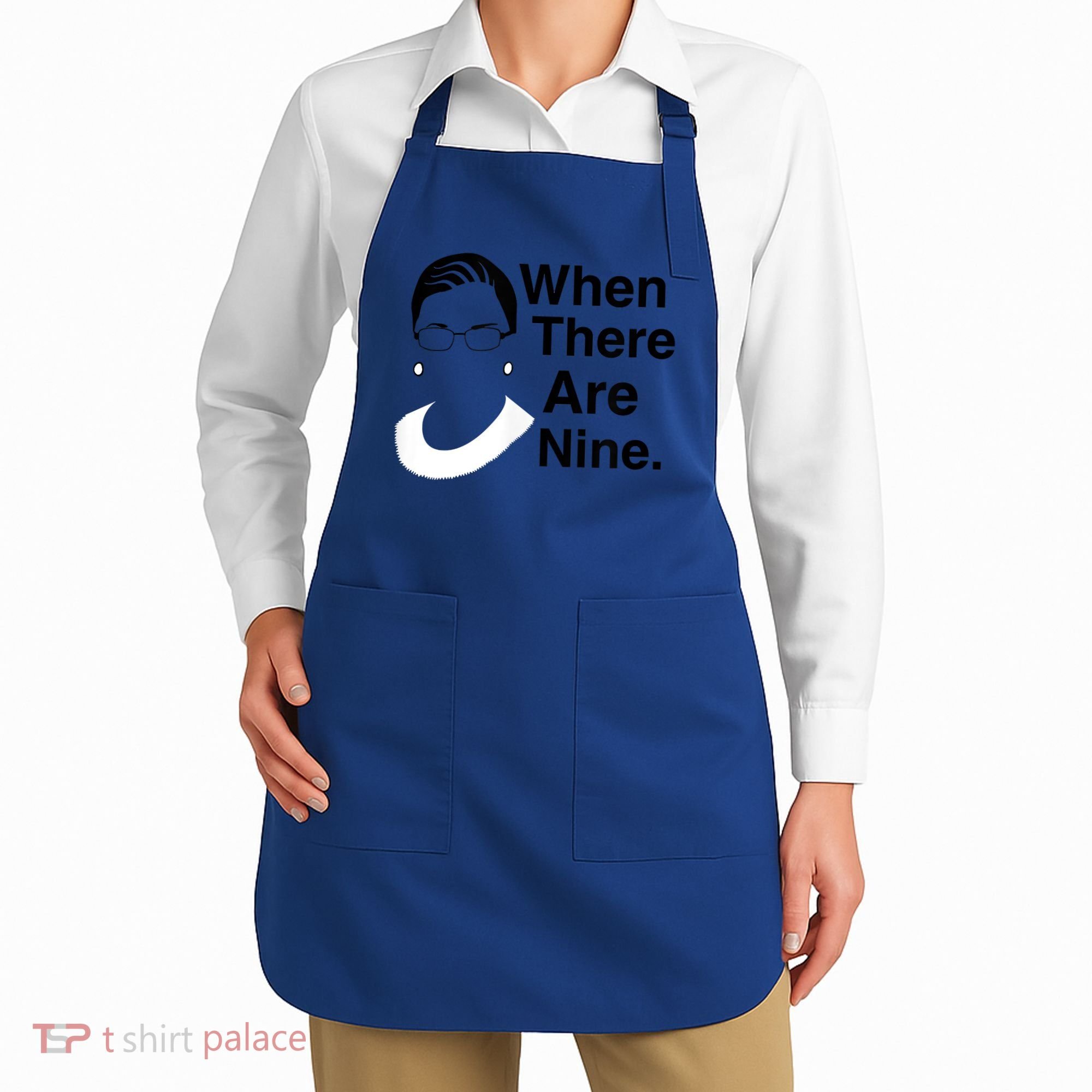 Notorious RBG Ruth Bader Ginsburg When There Are Nine Apron