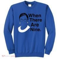 Notorious RBG Ruth Bader Ginsburg When There Are Nine Sweatshirt thumb 0
