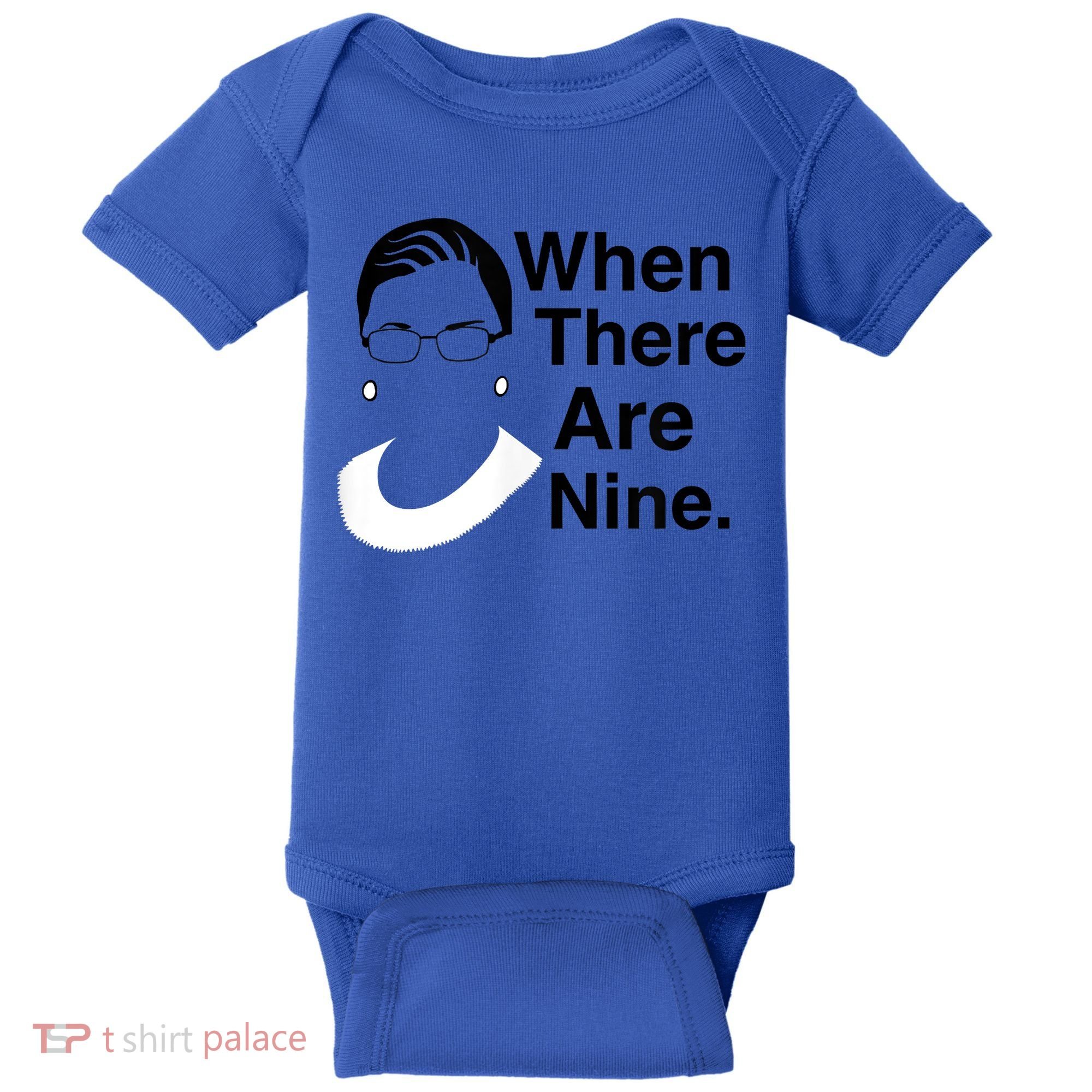 Notorious RBG Ruth Bader Ginsburg When There Are Nine Baby Bodysuit