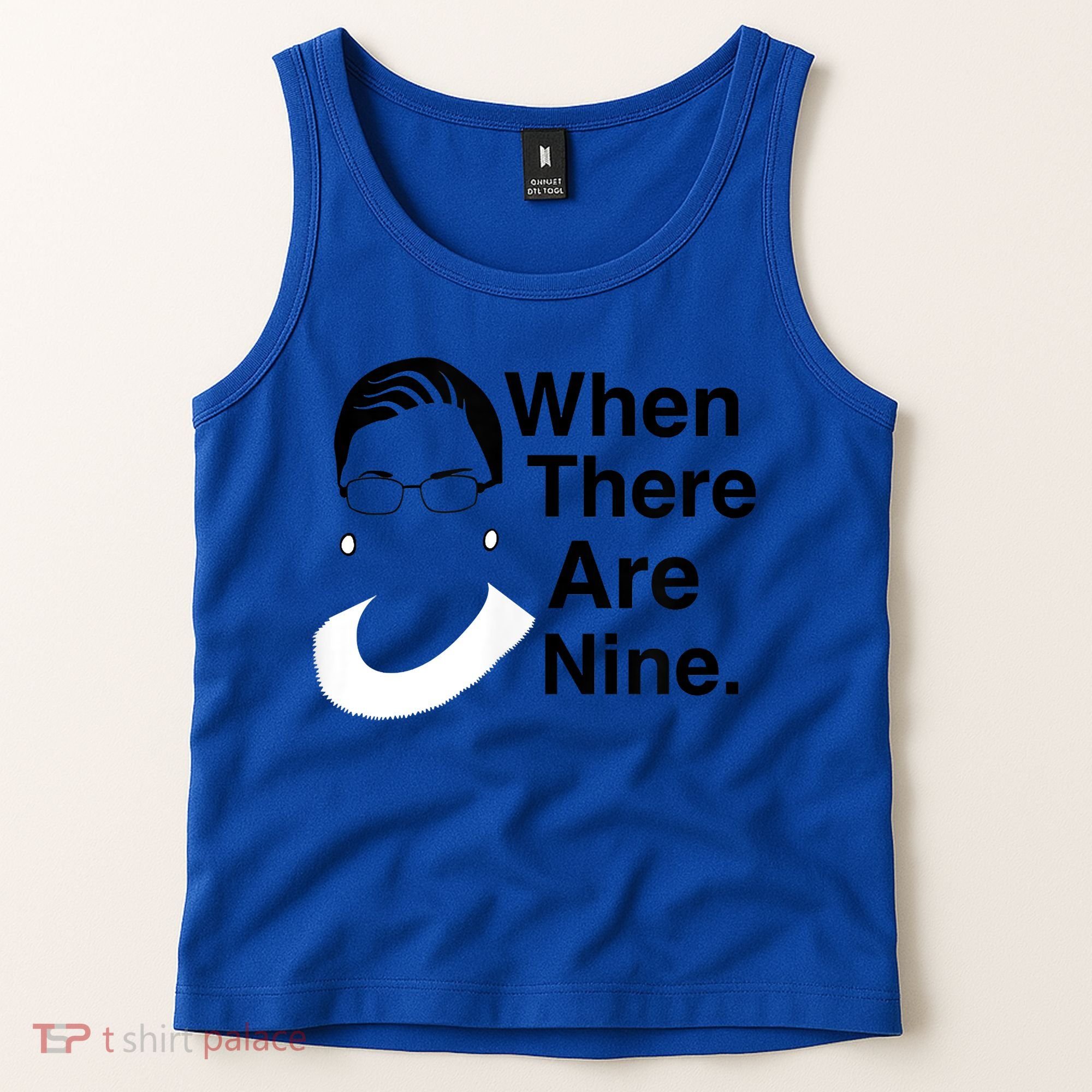 Notorious RBG Ruth Bader Ginsburg When There Are Nine Tank Top