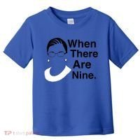 Notorious RBG Ruth Bader Ginsburg When There Are Nine Toddler T-Shirt thumb 0