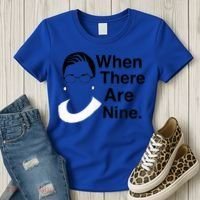 Notorious RBG Ruth Bader Ginsburg When There Are Nine Women's T-Shirt thumb 3