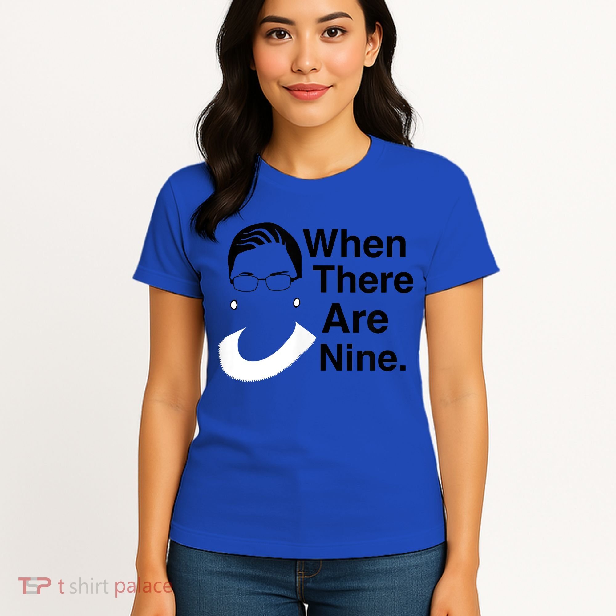 Notorious RBG Ruth Bader Ginsburg When There Are Nine Women's T-Shirt